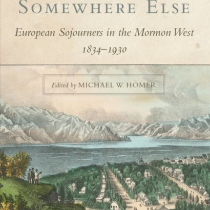 On the Way to Somewhere Else European Sojourners