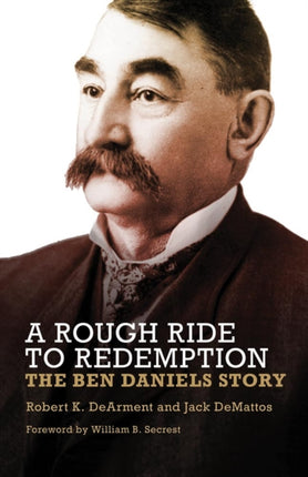 A Rough Ride to Redemption  The Ben Daniels Story