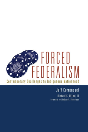 Forced Federalism  Contemporary Challenges to