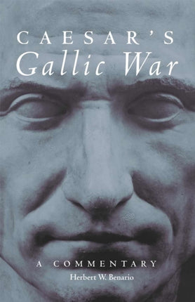Caesars Gallic War  A Commentary