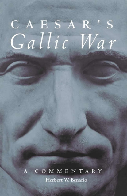 Caesars Gallic War  A Commentary