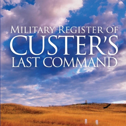 Military Register of Custers Last Command