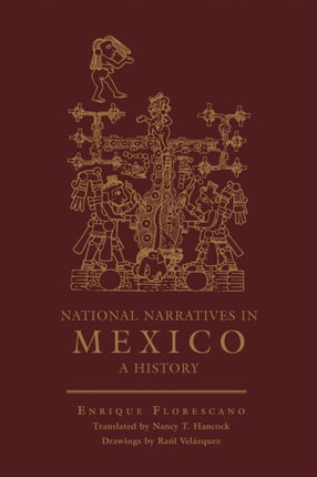 National Narratives in Mexico  A History