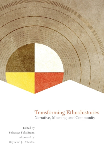 Transforming Ethnohistories  Narrative Meaning and Community