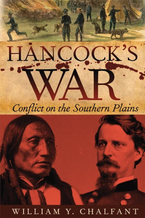 Hancocks War  Conflict on the Southern Plains