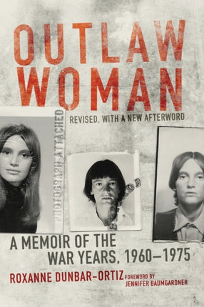 Outlaw Woman  A Memoir of the War Years 19601975 Revised Edition