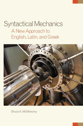 Syntactical Mechanics A New Approach to English