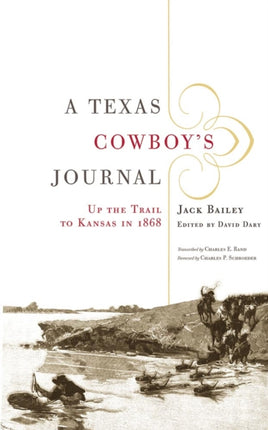 A Texas Cowboys Journal  Up the Trail to Kansas in 1868