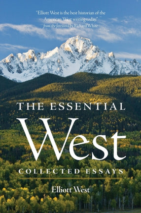 The Essential West  Collected Essays