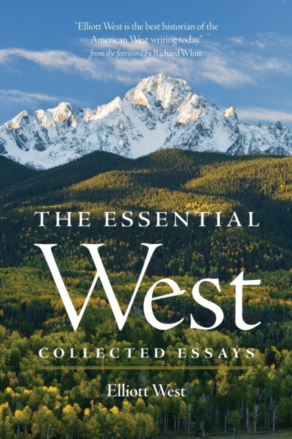 The Essential West  Collected Essays
