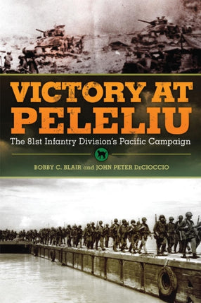Victory at Peleliu  The 81st Infantry Divisions Pacific Campaign