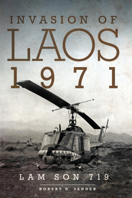 Invasion of Laos 1971  Lam Son 719