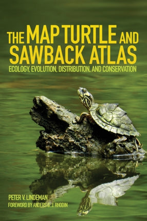 The Map Turtle and Sawback Atlas: Ecology, Evolution, Distribution, and Conservation