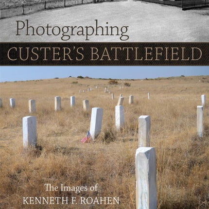 Photographing Custers Battlefield