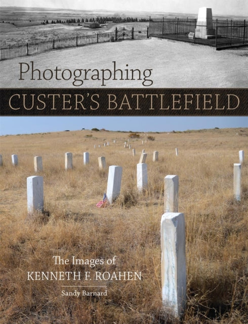 Photographing Custers Battlefield