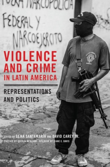 Violence and Crime in Latin America: Representations and Politics