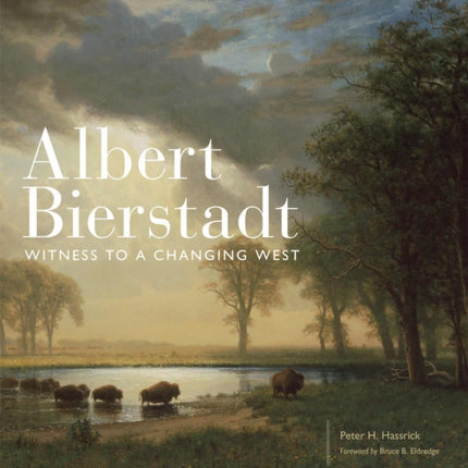 Albert Bierstadt: Witness to a Changing West