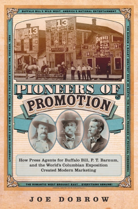 Pioneers of Promotion  How Press Agents for