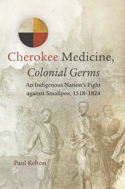 Cherokee Medicine Colonial Germs  An Indigenous