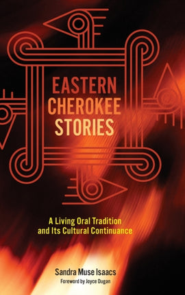Eastern Cherokee Stories  A Living Oral Tradition and Its Cultural Continuance