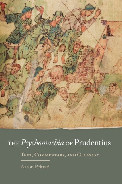 The Psychomachia of Prudentius  Text Commentary and Glossary