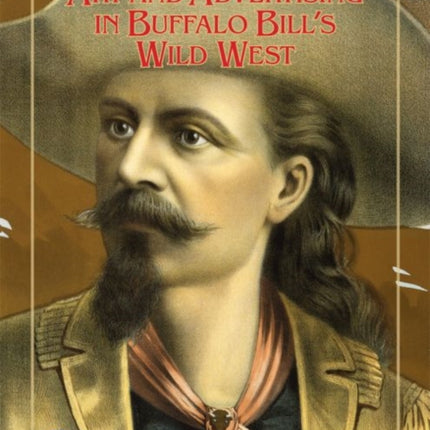 Art and Advertising in Buffalo Bill's Wild West