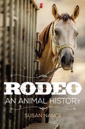 Rodeo  An Animal History