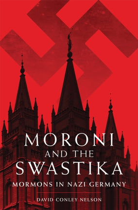 Moroni and the Swastika  Mormons in Nazi Germany