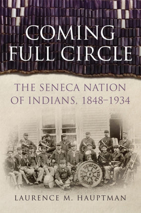 Coming Full Circle  The Seneca Nation of Indians