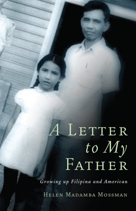 A Letter to My Father  Growing up Filipina and