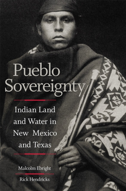 Pueblo Sovereignty  Indian Land and Water in New Mexico and Texas