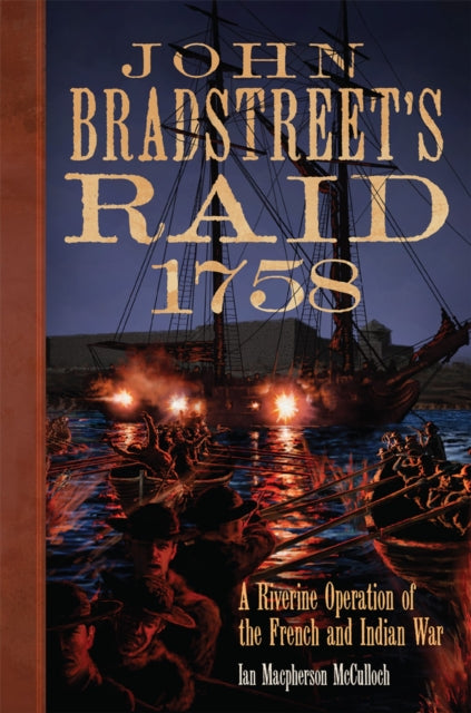 John Bradstreets Raid 1758