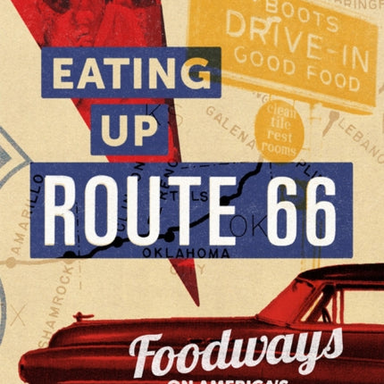 Eating Up Route 66: Foodways on America's Mother Road