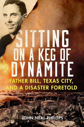 Sitting on a Keg of Dynamite  Father Bill Texas