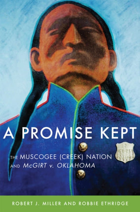 A Promise Kept  The Muscogee Creek Nation and