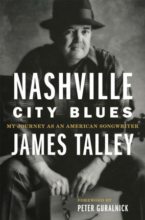 Nashville City Blues  My Journey as an American Songwriter