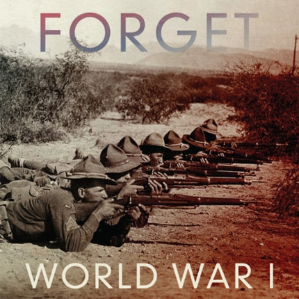 Lest We Forget  World War I and New Mexico
