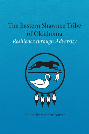 The Eastern Shawnee Tribe of Oklahoma  Resilience