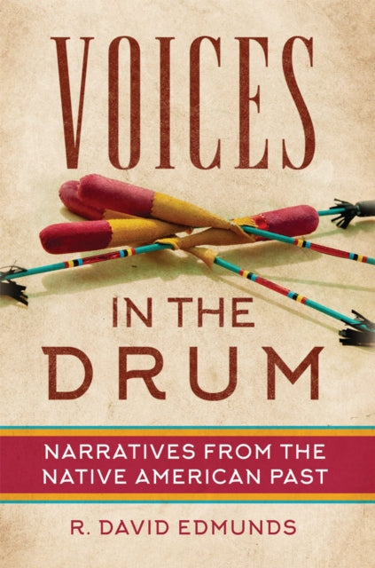 Voices in the Drum  Narratives from the Native American Past