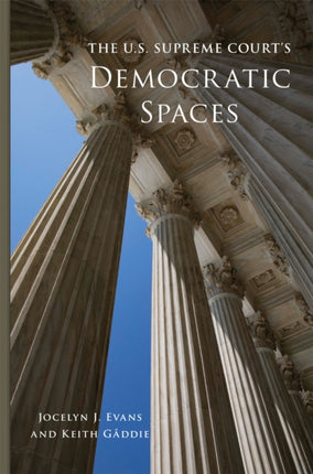 The U.S. Supreme Courts Democratic Spaces Volume 5