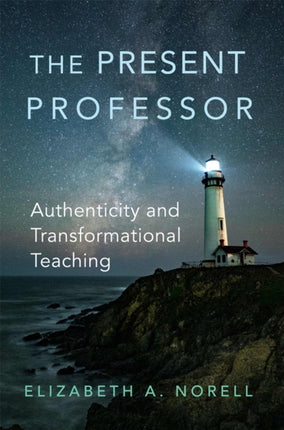The Present Professor Volume 3  Authenticity and