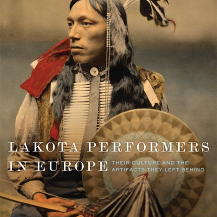 Lakota Performers in Europe Volume 3