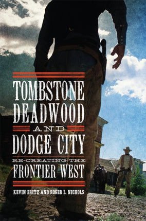 Tombstone Deadwood and Dodge City