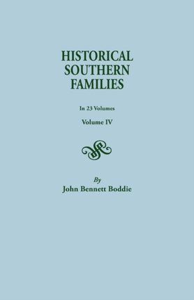 Historical Southern Families in 23 Volumes Volume IV 4
