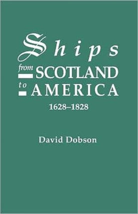 Ships from Scotland to America 16281828 1st Vol