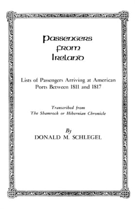 Passengers from IrelandLists of Passengers Arriving at American Ports Between 1811 and 1817