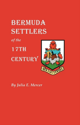 Bermuda Settlers of the 17th Century  Genealogical Notes from Bermuda