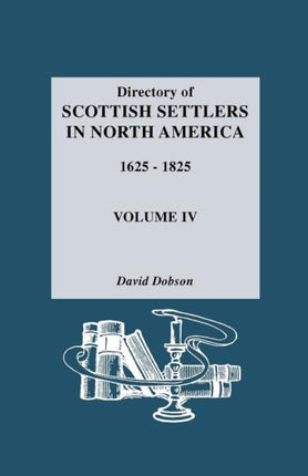 Directory of Scottish Settlers in North America 16251825 4
