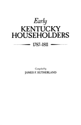 Early Kentucky Householders 17871811