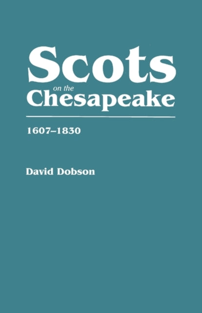 Scots on the Chesapeake 16071830